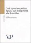 Città e pensiero politico italiano dal Risorgmento alla Repubblica. Atti del Convegno (Milano, 16-18 febbraio 2006)