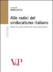 Alle radici del sindacalismo italiano. Alberto Cova, Sergio Zaninelli, Aldo Carera, Guido Baglioni