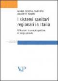 I sistemi sanitari regionali in Italia. Riflessioni in una prospettiva di lungo periodo. Con CD-ROM