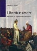 Libertà e amore. Filosofia ed esperienza cristologica