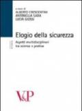 Elogio della sicurezza. Aspetti multidisciplinari tra scienza e pratica