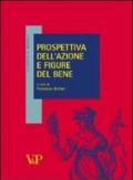 Prospettiva dell'azione e figure del bene