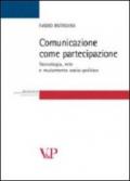 Comunicazione come partecipazione. Tecnologia, rete e mutamento socio-politico