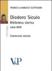 Diodoro siculo. Biblioteca storica. Libro XVIII. Commento storico