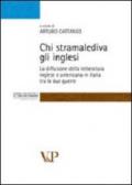 Chi stramalediva gli inglesi. La diffusione della letteratura inglese e americana in Italia tra le due guerre