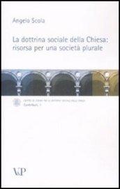 La dottrina sociale della Chiesa: risorsa per una società plurale