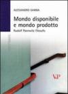 Mondo disponibile e mondo prodotto. Rudolf Pannwitz filosofo