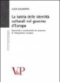 La tutela delle identità culturali nel governo d'Europa. Sovranità e sussidiarietà nel processo di integrazione europeo