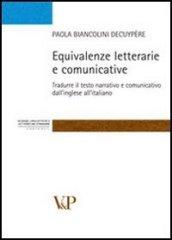 Equivalenze letterarie e comunicative. Tradurre il testo narrativo e comunicativo dall'inglese all'italiano