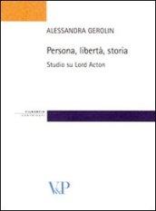 Persona, libertà, storia. Studio su Lord Acton