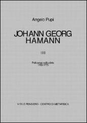 Johann Georg Hamann. 3.Pelicanus solitudinis (1763-1773)