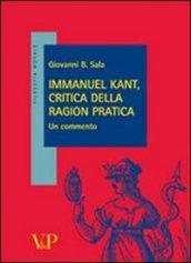 Immanuel Kant, critica della ragion pratica. Un commento