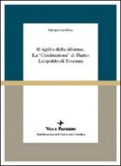 Il sigillo delle riforme. La «Costituzione» di Pietro Leopoldo di Toscana