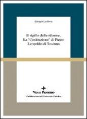 Il sigillo delle riforme. La «Costituzione» di Pietro Leopoldo di Toscana