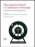 Padre Agostino Gemelli e il laboratorio di psicologia. Le testimonianze dei protagonisti