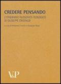 Metafisica e storia della metafisica. 33.Credere pensando. L'itinerario filosofico-teologico di Giuseppe Cristaldi