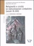 Religiosità e civiltà. Le comunicazioni simboliche (secoli IX-XIII)