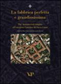 La fabbrica perfetta e grandiosissima. The monumental complex of Università Cattolica del Sacro Cuore. Ediz. inglese
