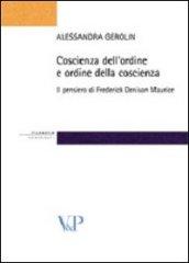 Coscienza dell'ordine e ordine della coscienza. Il pensiero filosofico e sociale di Frederick Denison Maurice