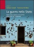 La guerra nello stato. Forme della violenza nei conflitti intrastatali contemporanei