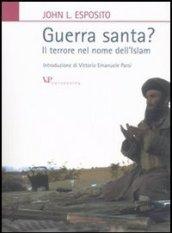 Guerra santa? Il terrore nel nome dell'Islam