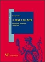 Il bene e gli altri. Differenza, universale, solidarietà