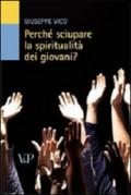 Perché sciupare la spiritualità dei giovani?