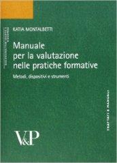 Manuale per la valutazione. Metodi, dispositivi e strumenti per la pratica formativa