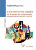 L'Evoluzione delle strategie di branded entertainment. Presupposti teorici e condizioni di efficacia