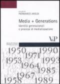 Media + Generations. Identità generazionali e processi di mediatizzazione