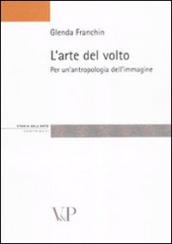 L'arte del volto. Per un'antropologia dell'immagine