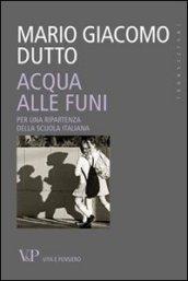 Acqua alle funi. Per una ripartenza della scuola italiana