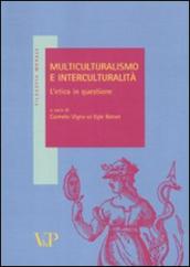 Multiculturalismo e interculturalità. L'etica in questione