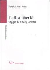 L'altra libertà. Saggio su Georg Simmel