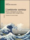 L'ambiente conteso. Ricerca e formazione tra scienza e governance dello sviluppo umano