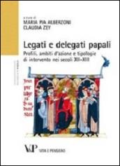 Legati e delegati papali. Profili, ambiti d'azione e tipologie di intervento nei secoli XII-XIII