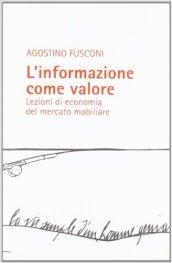 L'informazione come valore. Lezioni di economia del mercato mobiliare