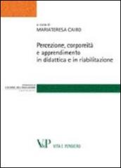 Percezione, corporeità e apprendimento in didattica e in riabilitazione