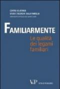 Familiarmente. Le qualità dei legami familiari