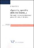 Specchio, specchio delle mie brame. L'immagine corporea in adolescenza: percorsi di ricerca e intervento