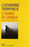 L'uomo di sabbia. Individualismo e perdita di sé