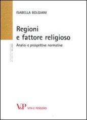 Regioni e fattore religioso. Analisi e prospettive normative