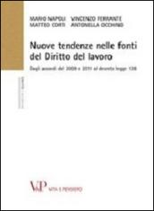 Nuove tendenze nelle fonti di diritto del lavoro. Dagli accordi del 2009 e 2011 al decreto legge 138