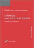 La famiglia come intreccio di relazioni. La prospettiva sociologica