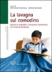 La lavagna sul comodino. Scuola in ospedale e istruzione domiciliare nel sistema lombardo