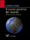 Il nuovo governo del mondo. Ideologie, strutture, contropoteri