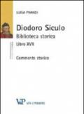 Diodoro Siculo. Biblioteca storica. Libro XVII. Commento storico