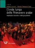 L'onda lunga delle primavere arabe. Implicazioni teoriche e sfide geopolitiche