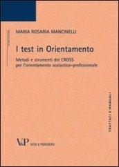 I test in orientamento. Metodi e strumenti del CROSS per l'orientamento scolastico professionale