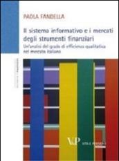 Il sistema informativo e i mercati degli strumenti finanziari. Un'analisi del grado di efficienza qualitativa nel mercato italiano